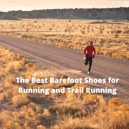 The Best Barefoot Shoes For Running And Trail Running – Best Barefoot ...